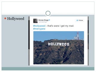 Hollyweed
 