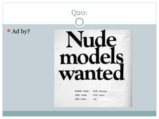 Q20:
Ad by?
 