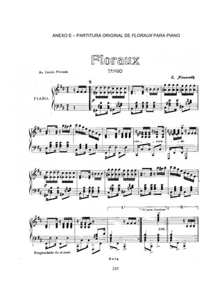 245
ANEXO E – PARTITURA ORIGINAL DE FLORAUX PARA PIANO
 