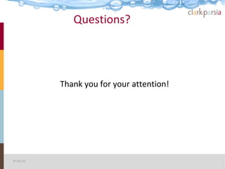 Questions?




           Thank you for your attention!




07/02/10
 