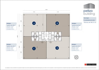 pelliza
building
Tipología
4 unidades por piso
Oficinas de 399,27 m2
OFICINA A
Superficie total: 486.77
Alfombra: 375.22
Sanitarios: 24.05
Cocheras (7): 87.5
OFICINA B
Superficie total: 486.77
Alfombra: 375.22
Sanitarios: 24.05
Cocheras (7): 87.5
OFICINA C
Superficie total: 486.77
Alfombra: 375.22
Sanitarios: 24.05
Cocheras (7): 87.5
OFICINA D
Superficie total: 486.77
Alfombra: 375.22
Sanitarios: 24.05
Cocheras (7): 87.5
A B
C D
16.22
42.40
21,25 21,25
9,809,809,809,80
40,40
20,5020,50
Las imágenes y textos contenidos en la presente carpeta son una mera representación artística del proyecto, por lo tanto, no son vinculantes y carecen de rigor técnico. El proyecto está sujeto a eventuales modificaciones o ajustes a exclusivo criterio del desarrollador.
 