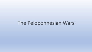 The Peloponnesian Wars
 