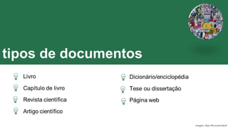 tipos de documentos
ESSENCIAIS
CONCEPT Imagem: https://flic.kr/p/mUtkcK
 