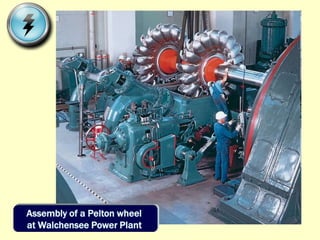Assembly of a Pelton wheel
at Walchensee Power Plant
 