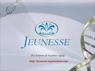 The Science of Youthful Aging
http://jeunesse.taqwinastyle.com
 