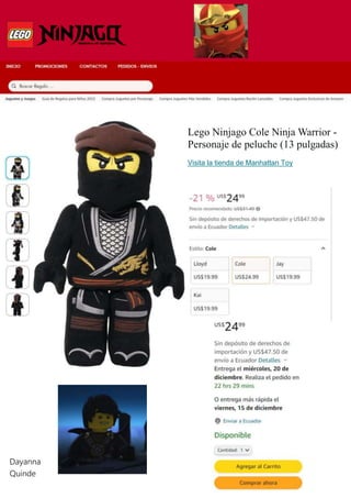 Lego Ninjago Cole Ninja Warrior -
Personaje de peluche (13 pulgadas)
Visita la tienda de Manhattan Toy
Dayanna
Quinde
 