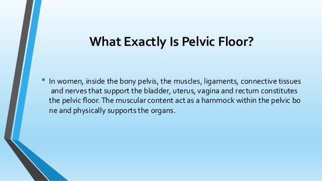Pelvic Floor Disorders And Symptoms