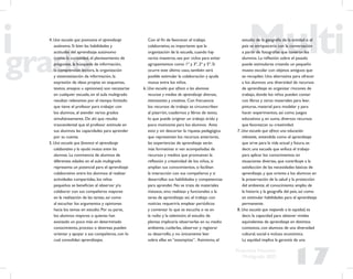 17
Propuesta Educativa
Multigrado 2005
4. Una escuela que promueva el aprendizaje
autónomo. Si bien las habilidades y
actitudes del aprendizaje autónomo
(como la curiosidad, el planteamiento de
preguntas, la búsqueda de información,
la comprensión lectora, la organización
y sistematización de información, la
expresión de ideas propias en esquemas,
textos, ensayos u opiniones) son necesarias
en cualquier escuela, en el aula multigrado
resultan relevantes por el tiempo limitado
que tiene el profesor para trabajar con
los alumnos, al atender varios grados
simultáneamente. De ahí que resulte
trascendental que el profesor estimule en
sus alumnos las capacidades para aprender
por su cuenta.
5. Una escuela que favorece el aprendizaje
colaborativo y la ayuda mutua entre los
alumnos. La convivencia de alumnos de
diferentes edades en el aula multigrado
representa un potencial para el aprendizaje
colaborativo entre los alumnos: al realizar
actividades compartidas, los niños
pequeños se beneﬁcian al observar y/o
colaborar con sus compañeros mayores
en la realización de las tareas, así como
al escuchar los argumentos y opiniones
hacia los temas en estudio. Por su parte,
los alumnos mayores o quienes han
avanzado un poco más en determinado
conocimiento, proceso o destreza pueden
orientar y apoyar a sus compañeros, con lo
cual consolidan aprendizajes.
Con el ﬁn de favorecer el trabajo
colaborativo, es importante que la
organización de la escuela, cuando hay
varios maestros, sea por ciclos para evitar
agrupamientos como 1º y 3º, 2º y 5º. Si
ocurre este último caso, también será
posible estimular la colaboración y ayuda
mutua entre los niños.
6. Una escuela que ofrece a los alumnos
recursos y medios de aprendizaje diversos,
interesantes y creativos. Con frecuencia
los recursos de trabajo se circunscriben
al pizarrón, cuadernos y libros de texto,
lo que puede originar un trabajo árido y
poco motivante para los alumnos. Ante
esto y sin descartar la riqueza pedagógica
que representan los recursos anteriores,
las experiencias de aprendizaje serán
más formativas si van acompañadas de
recursos y medios que promuevan la
reﬂexión y creatividad de los niños, si
amplían sus conocimientos, si facilitan
la interacción con sus compañeros y si
desarrollan sus habilidades y competencias
para aprender. No se trata de materiales
vistosos, sino realistas y funcionales a la
tarea de aprendizaje: así, el trabajo con
noticias requeriría emplear periódicos
y comentar lo que se escucha o ve en
la radio y la televisión; el estudio de
plantas implicaría observarlas en su medio
ambiente, cuidarlas, observar y registrar
su desarrollo, y no únicamente leer
sobre ellas en “estampitas”. Asimismo, el
estudio de la geografía de la entidad o el
país se enriquecería con la conversación
a partir de fotografías que tuvieran los
alumnos. La reﬂexión sobre el pasado
puede estimularse creando un pequeño
museo escolar con objetos antiguos que
se recopilen. Una alternativa para ofrecer
a los alumnos una diversidad de recursos
de aprendizaje es organizar rincones de
trabajo, donde los niños pueden contar
con libros y otros materiales para leer,
pinturas, material para modelar y para
hacer experimentos, así como juegos
educativos y, en suma, diversos recursos
que favorezcan su creatividad.
7. Una escuela que ofrece una educación
relevante, entendida como el aprendizaje
que sirve para la vida actual y futura, es
decir, una escuela que enfoca el trabajo
para aplicar los conocimientos en
situaciones diversas, que contribuye a la
satisfacción de las necesidades básicas de
aprendizaje, y que orienta a los alumnos en
la preservación de la salud y la protección
del ambiente, el conocimiento amplio de
la historia y la geografía del país, así como
en estimular habilidades para el aprendizaje
permanente.
8. Una escuela que responde a la equidad, es
decir, la capacidad para obtener niveles
equivalentes de aprendizaje en distintos
contextos, con alumnos de una diversidad
cultural, social e incluso económica.
La equidad implica la garantía de una
 