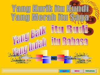 EXIT   MENU   TERUSKAN
 