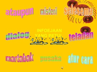 INFOEJAAN
YANG BETUL
 