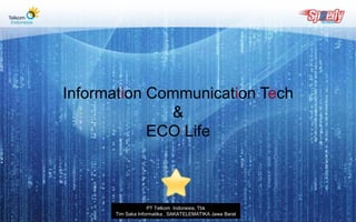 Information Communication Tech & ECO Life PT Telkom  Indonesia, Tbk Tim Saka Informatika , SAKATELEMATIKA Jawa Barat 