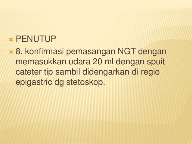 Pemasangan nasogastrik tube Pemasangan nasogastrik tube