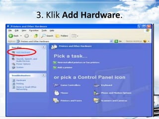 3. Klik Add Hardware.
 
