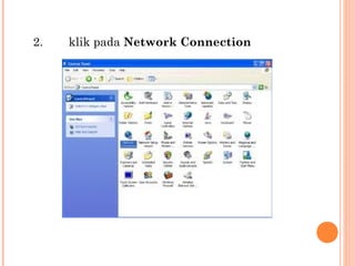 2.

klik pada Network Connection

 