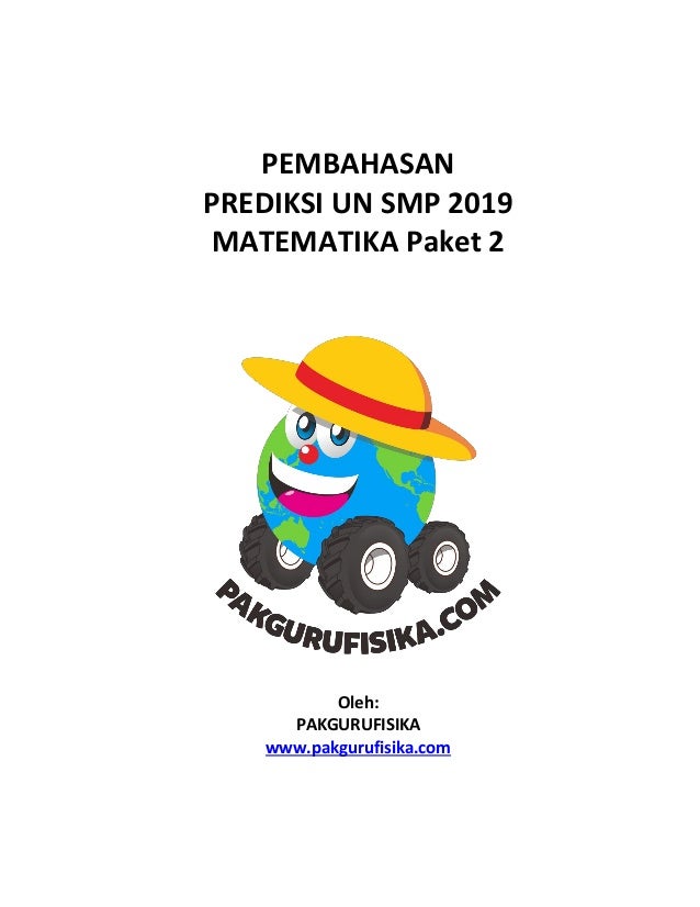 Pembahasan Prediksi Un Matematika Smp Mts 2019 Paket 2 Pembahasan Prediksi Un Matematika Smp Mts 2019 Paket 2