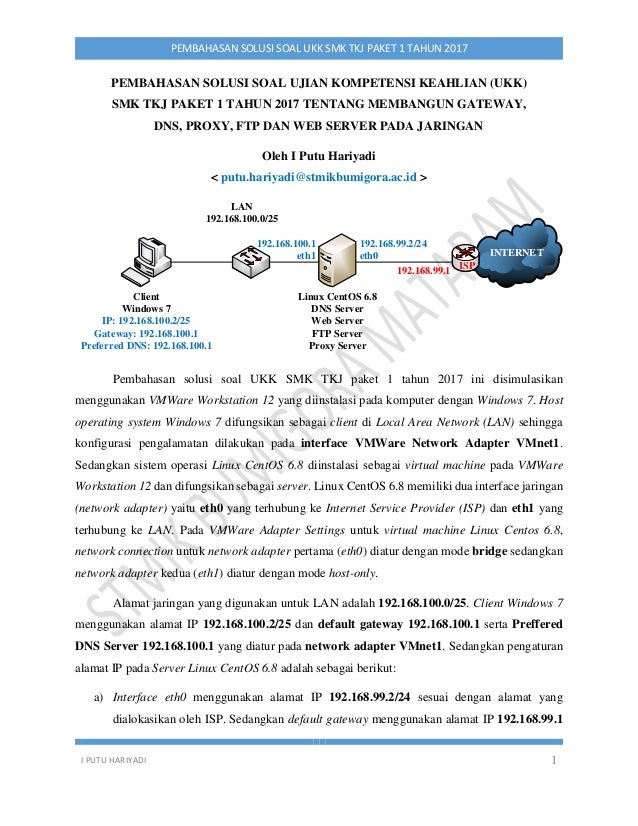 I PUTU HARIYADI 1
PEMBAHASAN SOLUSI SOAL UKK SMK TKJ PAKET 1 TAHUN 2017
PEMBAHASAN SOLUSI SOAL UJIAN KOMPETENSI KEAHLIAN (...