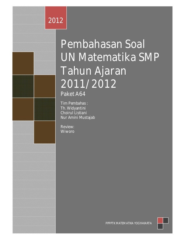 Pembahasan Soal Un Matematika Smp Tahun 2012 Pembahasan Soal Un Matematika Smp Tahun 2012