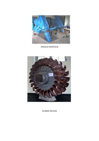 NOZZLE PENSTOCK




 TURBIN PELTON
 