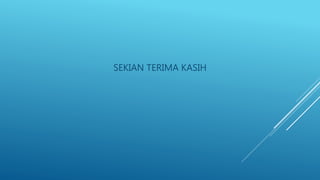 SEKIAN TERIMA KASIH
 