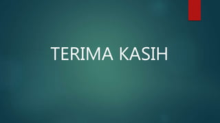 TERIMA KASIH
 