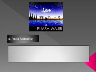 a. Puasa Ramadhan
 