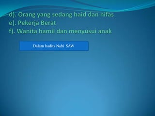 Dalam hadits Nabi SAW
 