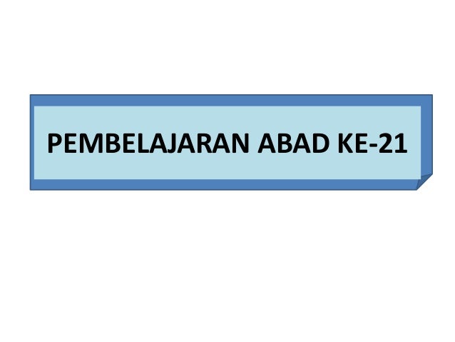 Pembelajaran Abad ke 21