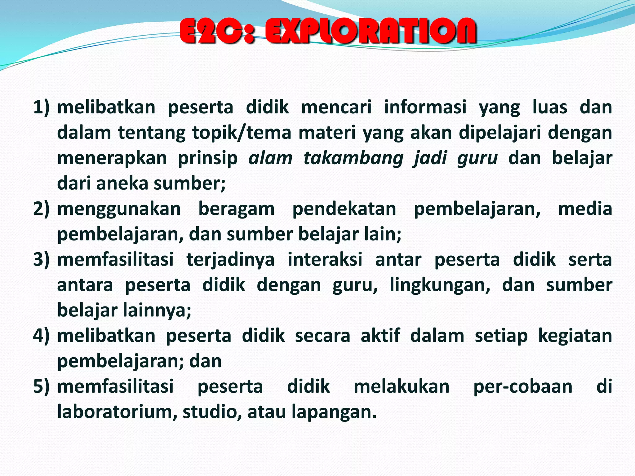 Dialog dalam kelompok kecil. di mana para siswa dapat berdiskusi  mengenai topik-topik pelajaran secara intensif..