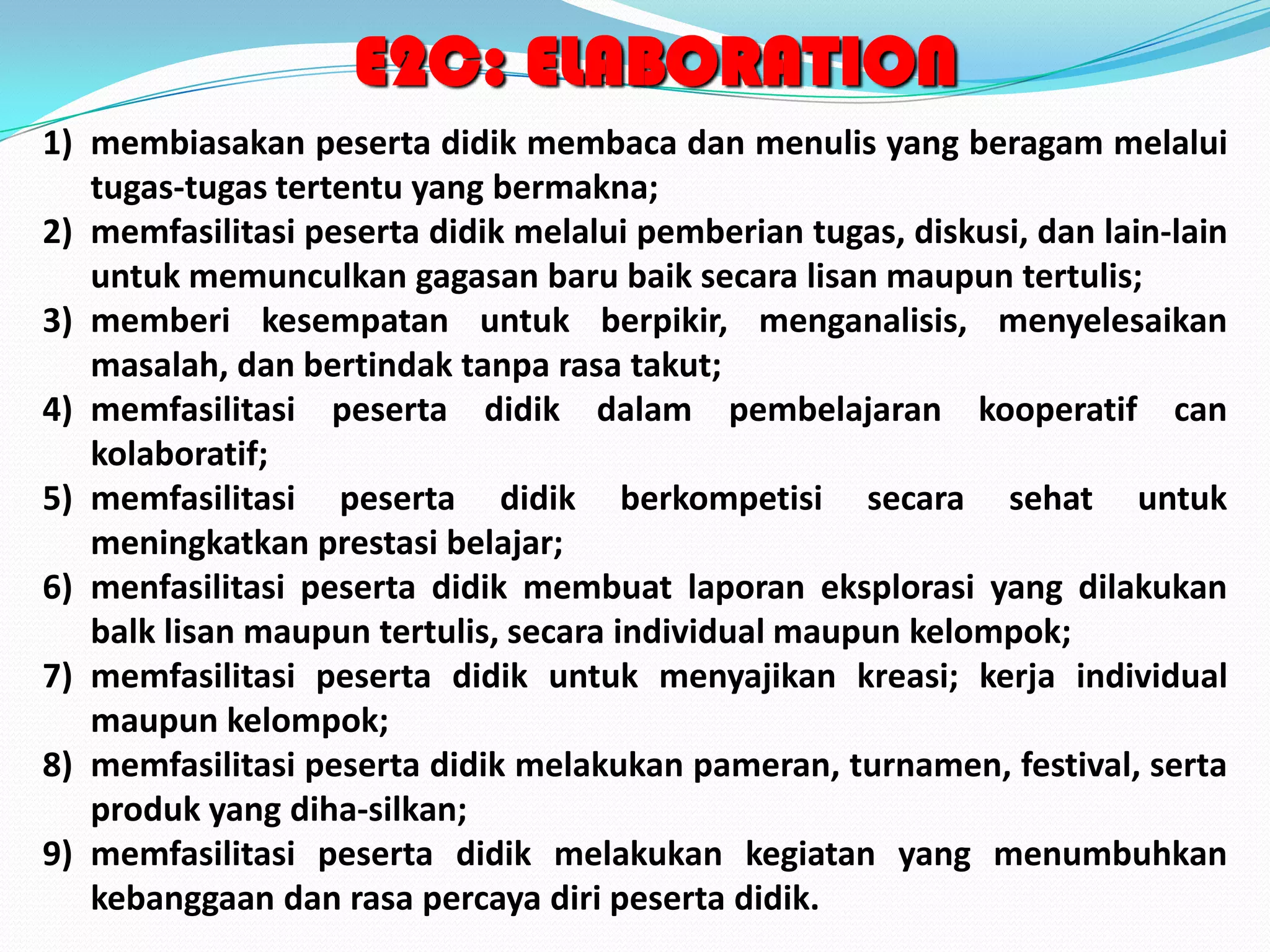 Dialog khusus. Misalnyaber dialog dengan praktisi, ahli, dan sebagainya. baik  yang berlangsung di dalam kelas maupun di luar kelas, melalui interaksi langsung  atau secara tertulis.MELAKUKAN (DOING). Kegiatan ini menunjuk pada proses pembelajaran di mana siswa benar-benar melakukan sesuatu secara nyata. Misalnya, membuat desain bendungan (bidang teknik),  mendesain atau melakukan eksperimen (bidang ilmu-ilmu alam dan sosial), menyelidiki sumber-sumber sejarah lokal (sejarah), membuat presentasi lisan,  membuat cerpen dan puisi (bidang bahasa) dan sebagainya. Sama halnya dengan observing, kegiatan “doing” dapat dilaksanakan secara langsung atau tidak langsung