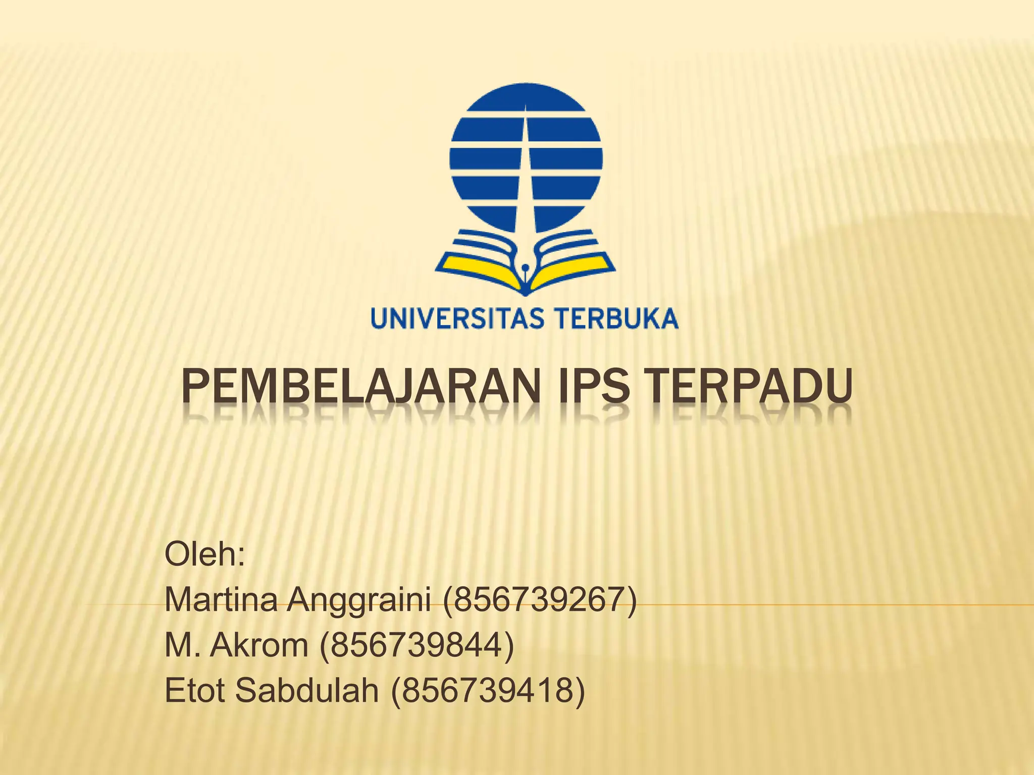 Ut Ips Pembelajaran IPS Terpadu (KB 3) Presentasi of UT.pptx