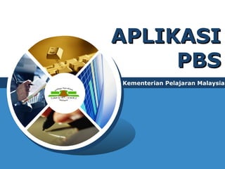 APLIKASI PBS Kementerian Pelajaran Malaysia 