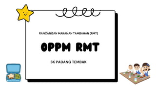 Rancangan Makanan Tambahan (RMT) and Classroom Presentation Guidelines ...