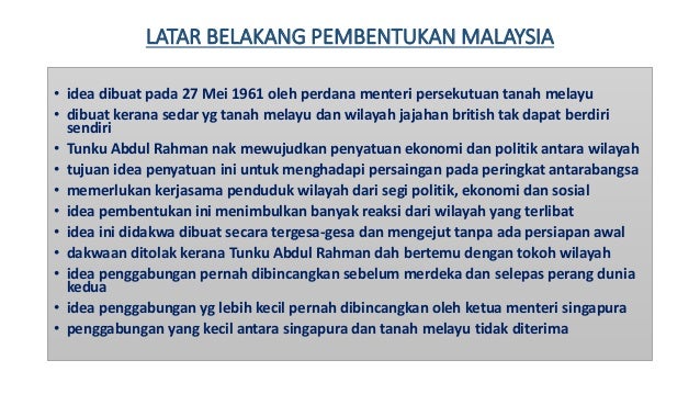 Idea Pembentukan Malaysia Latar Belakang Pembentukan Malaysia / Latar belakang pembentukan