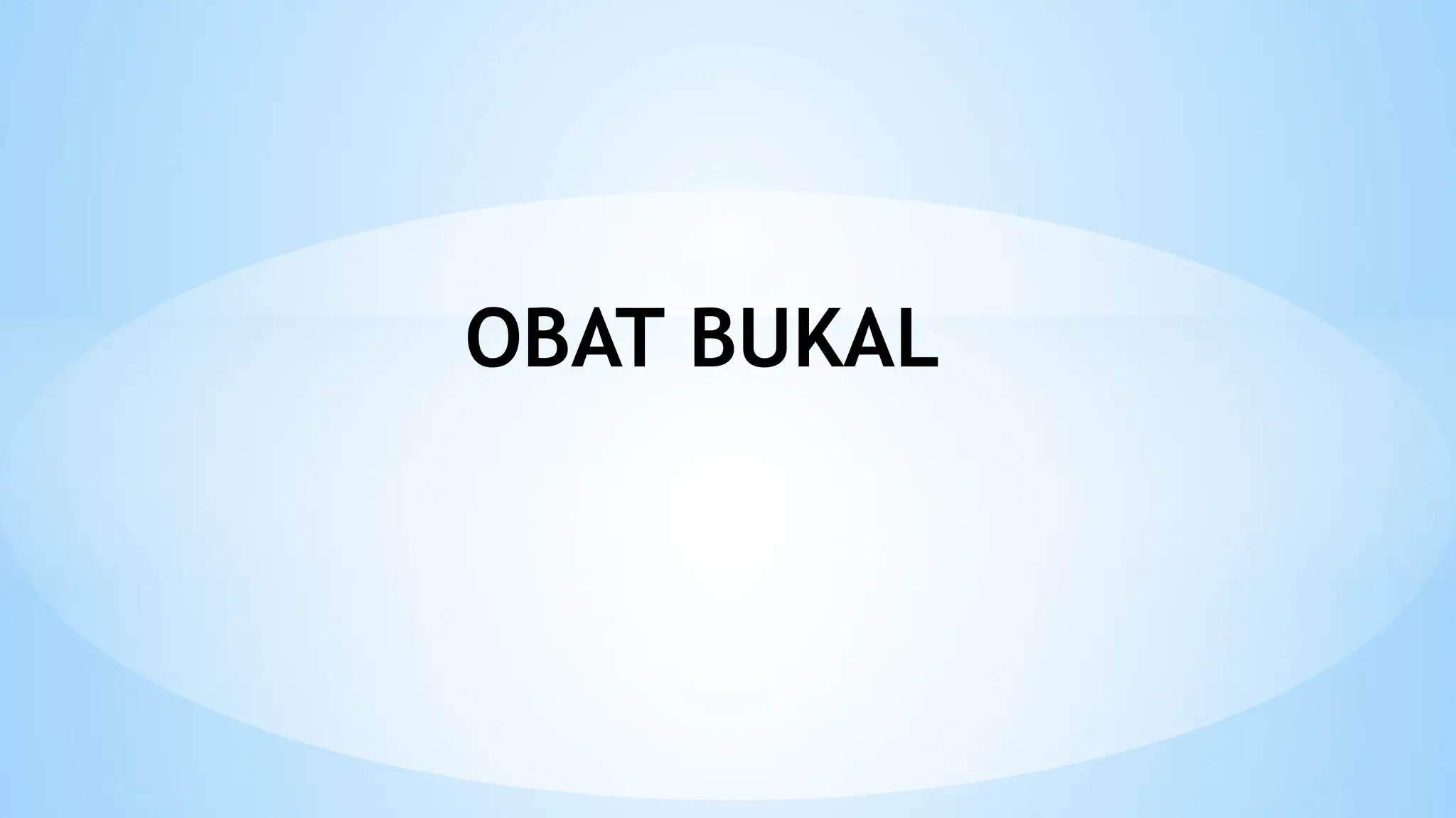 Pemberian Obat Bukal.pptx......punyaa...... | PPTX