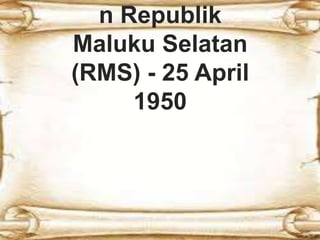 Pemberontakan_Republik_Maluku_Selatan_RM.pptx