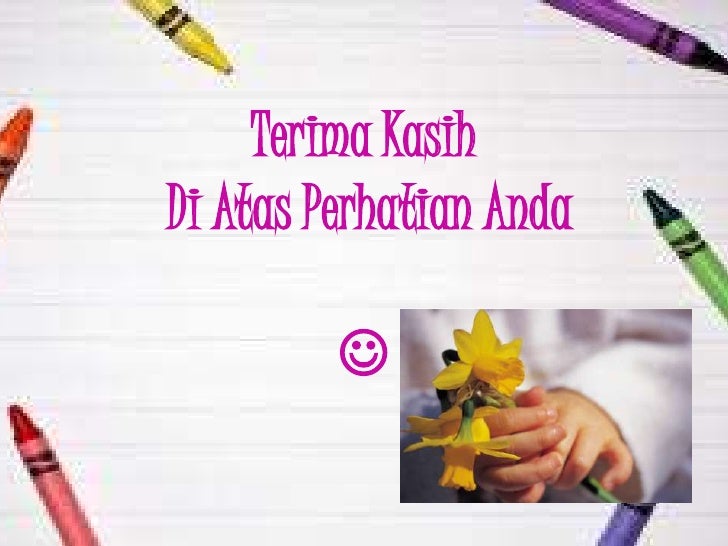 Terima KasihDi Atas Perhatian Anda ï