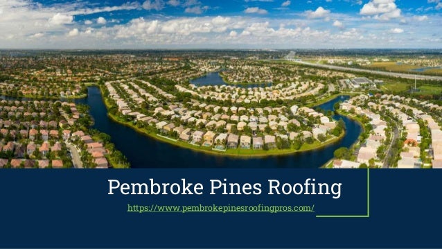 Pembroke Pines Roofing
https://www.pembrokepinesroofingpros.com/
 