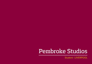 Pembroke Studios
Student - LIVERPOOL
 