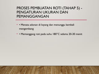 Cara Menata Roti PEMBUATAN ROTI UNTUK MATERI BIOLOGI TERAPAN S1 | PPTX