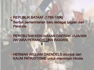 Pemerintah herman william daendels (1808 – 1811 | PPTX