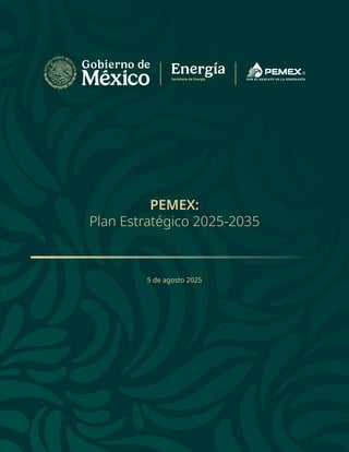 Pemex Plan Estrategico 2025-2035 Estrategias y acciones.pdf