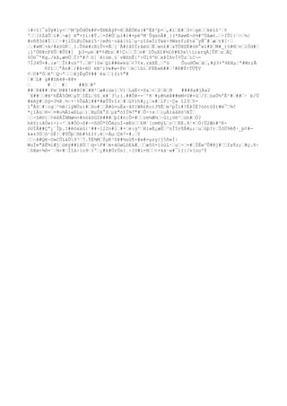 {#<î]¯&Ùÿ#ly<ƒ^M³þÓdÜk#F=¶®EÁýF=XƒÄÉÖKs{#ºËß²þ+ƒ,#ìƒE#ƒ3>ƒgèƒƒkèîZ²ƒ¢
'ƒƒ[òZàÛƒì#ƒ~æj è"×±i:#Ý.ƒ-ô#Ùƒµi#}#+péºM¨ÛqsnÂ#¸}(*XøøE¬ò½#ºÚãæó.ƒ÷IÛl}ƒ÷ƒ¼|
#vñð3ó#Ïƒƒƒ·#jìÜïØiÒkëí5·}mðó·oãã[ölƒµ~çîZwÌíÝéé÷9WsnÝ;Eté¯yÑ¯#ƒæƒt¥[·ƒ
ƒ.#»Mƒ×A/#á§GKƒ¸1.Û6è#íB1Ô×¤Ãƒ[´Ã#Iå0ÏråëüƒËƒwn£#ƒ&TÖHZÉ#ó®°»í#ÞƒM#_)§#®ƒvƒíÜd#ƒ
¡ï^Ò®¥cF6Ûƒ#Û0#] þ3=µèƒ#*¢Øbzƒ#!Ç:ƒƒÌƒn#`IÕuXî¥¼îõ#H3xì;arqÀ[ÛFƒzƒÁÇ
%Öö¯'Kg./kX,æ½ÜƒÌ?ª#7ƒó]´èíüm¸ù´vWZhÊ|'>Ül9'ÐƒxÞÍßvÏ¢ÛzƒíC¬7ÏJ4Û=#.:ø¹ƒÎ
t#uü'7.ƒ®^}0»ƒQï##è»kùƒ<7¢x.räXÈ¸ƒºù
ÕuuHÕeƒãƒ,#ý3+ª6ÐXµ¦ª#Wr;Ã
ñYïƒƒªÀn#ƒ/#â+êU kN²iV«#w-Pn¨ƒm¦ûiƒFÞE«ê##ƒ³#®#Ý<TÜ¶V
¢ƒC#ªÖƒêºƒQ¬ªƒƒƒêjËgÕY##`ë&ƒƒ)§í%"#
ƒ#ƒL# g##DA4@¬@@¤
ƒ
# ƒ #ƒ
##0ƒ#º
##ƒ8###ƒFeƒH#@!é#8C#ƒ#N²ƒæ#iúe}ƒV)ƒLàÉ<-S&ƒ<ƒ2ƒXƒð
###8a#jÄx2
´X##ƒƒ#N²hÊÅ5ÒMƒµTƒIÈLƒ§§¸ë#´3;i.##Ô@--¨^ñ`#µ#héÞ##mM×U#+üƒ/IƒùxÜ½'É²#ƒ##ƒ· b/Ü
#éAÿ#ƒóý=3½Þ¸½~+·%ÛáÀ]##*#øÎ
Ûrî±ƒ#ƒùY)h#¿¿ƒs#ƒlF|·Ç» î23ƒ51°Á§ƒ#¦cgƒ¹½ê/lýWÜsi#ƒõo#ƒƒÀ#ó=uÉx·ãY[WR£Kcí3¶Ëƒm³pÏi#!ÉÞÌÈ?öötò$t#m¯ƒ¾?
*¿lÂüƒ®-ƒ¤#u¾Äì«ÐLµƒ)ƒNµÙâ°Sƒµk"òîÏ¾7"#ƒÔ÷>sƒƒ{µÄìáäÞòNÎ
ƒ
ƒƒ÷Zê©{ƒ¢éßÄÎ
NMæ½>#òòk§GZÞ###ƒþI#n}Õ=#ƒƒrm½Æ½ƒ~ûí¿ö®³ƒùh#ƒÒ?
héY;iãÒ«}<;¬¹ƒk#ÒO¬ô#~<õDÓ*ÒÕëçuÍ-øEvƒƒ£M´[cm®ýLƒrƒƒEE.4¦¤ƒÒ{Ü2Æn#^KòUÍÂ##Çª¿¨Î
þ.?#êôxxü{¹##÷[22n#lƒ#×ƒé:g'ƒHì»È¿æÜƒ³nÎ
5±¶Å#µ;ƒuƒúþ?)ƒÏõÜ9êð·_p¢#k»±3ÚƒG¹öÈ!ƒ#TÔþƒñb#%£î¢.ëƒ-ÂµƒÇè7×#.ƒY
ƒƒ~ã#Që·O»CÜL&Ö9³ƒ7.ÝÈ¾MƒÝµK³ô¥#½uú¶×#»#=µsy/j5ñ«Í|
WuÏe"åË¾íÆjƒúëÿ##ï@Ùƒƒq-F#ƒm+áOøLöEkÆ¸ƒƒæ5ó×ìúùL·ƒuƒ÷ƒ=#ƒÍËw^Û#Rj#ƒƒfa¶z;ƒ#ç.ñ÷
ƒ§@ø×¾õ=´ƒ¾×#ƒÌîà÷}o9ƒ{ºƒ¿#k#ÚrÜs{¸÷[U#í=Hƒƒ<×ká·w#¯ì[|/v[oo'Ý

 