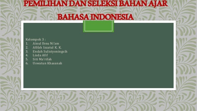 Pemilihan Dan Seleksi Bahan Ajar Bahasa Indonesia