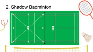 2. Shadow Badminton
 