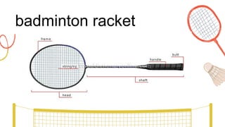 badminton racket
 