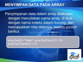 Pemograman web kegiatan belajar 10 memahami penggunaan array | PPT