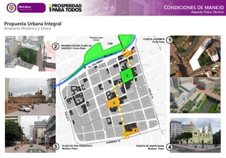 PUERTA DE SANTA ROSA
Mediano Plazo
PLAZA DE SAN FRANCISCO
Mediano Plazo
PUERTA LA ERMITA
Corto Plazo
2
1
1
2
3
4
3 4

REHABILITACION PLAZA DE
CAICEDO / Corto Plazo
CAM
Plazoleta Jairo
Varela

Propuesta Urbana Integral
Itinerario Histórico y Cívico
CONDICIONES DE MANEJO
Aspecto Físico-Técnico
 
