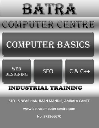 COMPUTER BASICS
WEB
DESIGNING
SEO C & C++
 