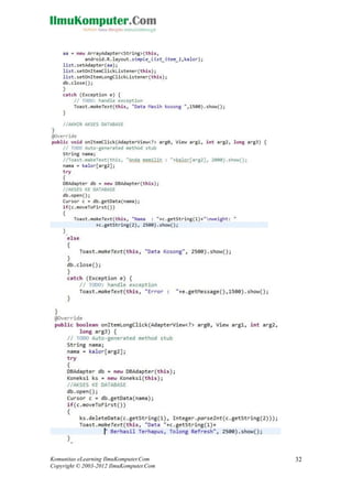 Komunitas eLearning IlmuKomputer.Com
Copyright © 2003-2012 IlmuKomputer.Com
32
 