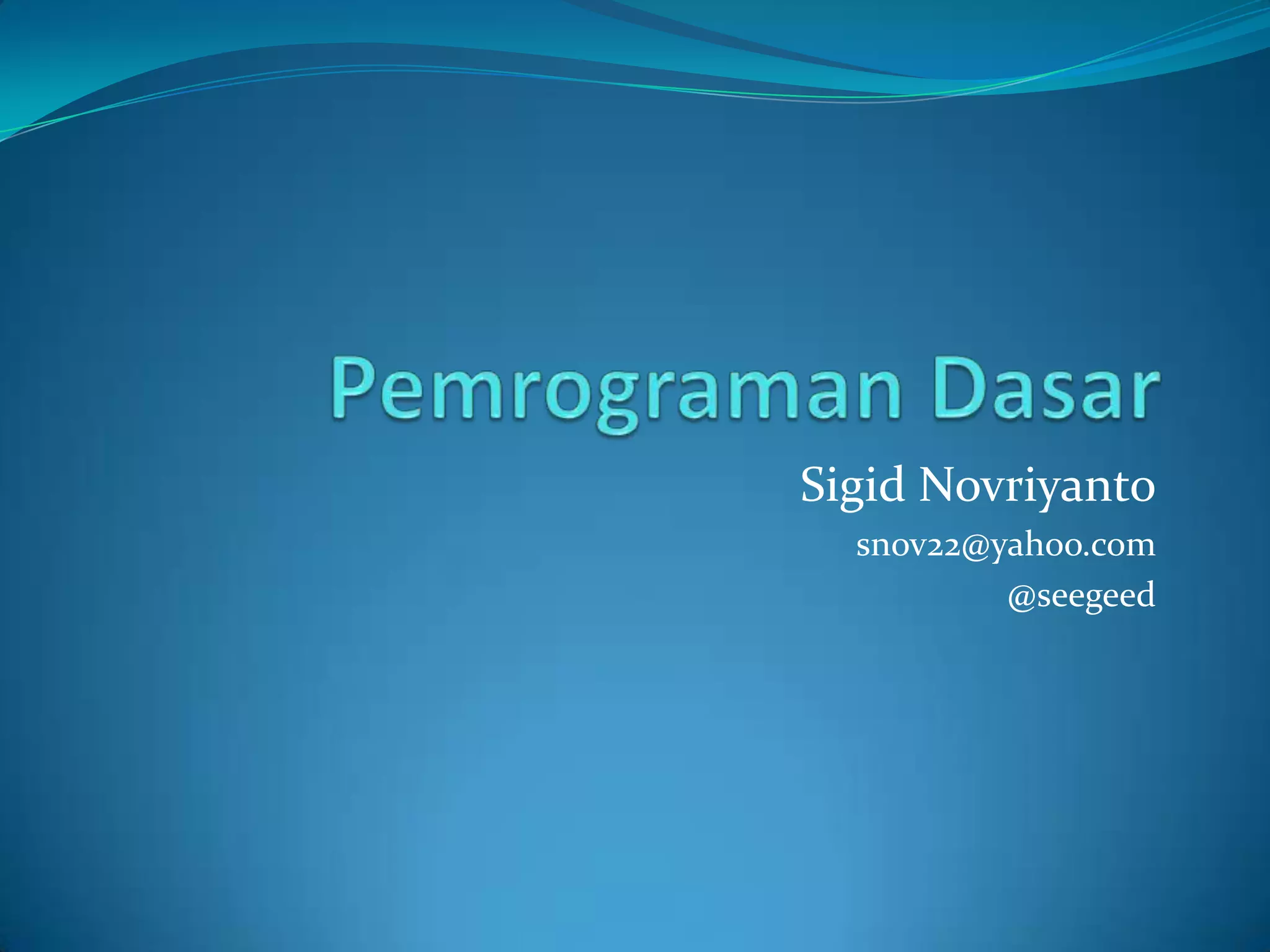 PPT1 - Pemrograman Dasar | PPT